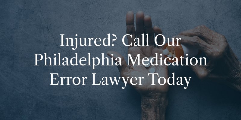 Philadelphia Medication Error Attorney