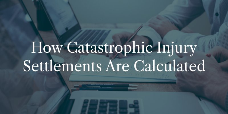 Attorneys Calculating the Value of a Catastrophic Injury Settlement