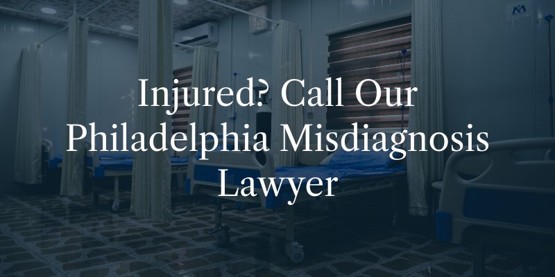 Philadelphia Misdiagnosis Lawyer