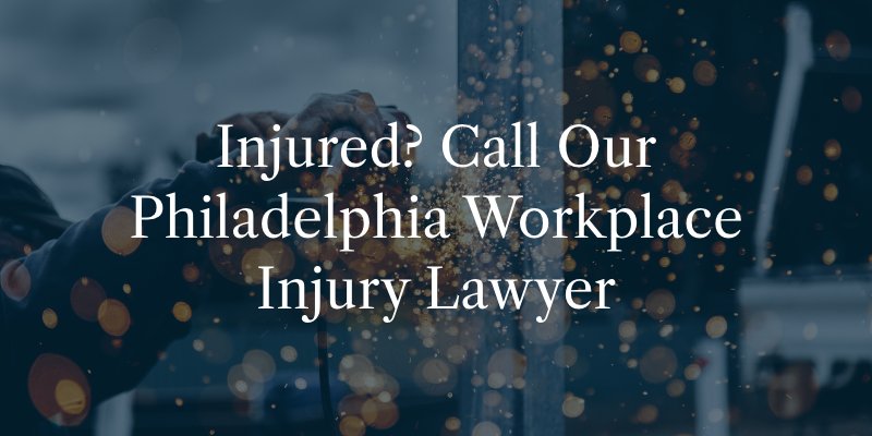 Philadelphia Workplace Injury Lawyer